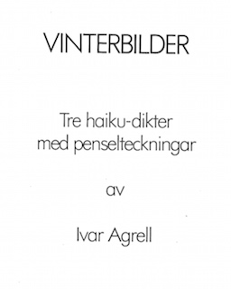 Vinterbilder—Tre haiku-dikter med penselteckningar av Ivar Agrell